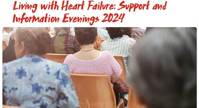 Living with Heart Failure: Support and Information Evenings 2024