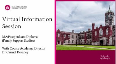 Virtual Information Session: MA/Postgraduate Diploma (Family Support Studies), University of Galway